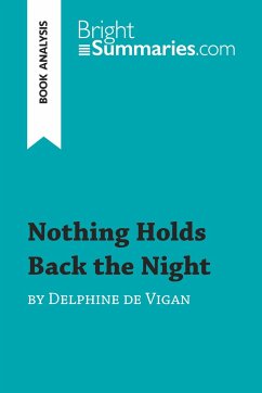 Nothing Holds Back the Night by Delphine de Vigan (Book Analysis) - Bright Summaries