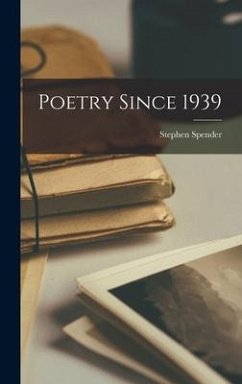 Poetry Since 1939 - Spender, Stephen