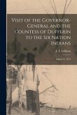 Visit of the Governor-general and the Countess of Dufferin to the Six Nation Indians [microform]: August 25, 1874