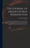 The Journal of Major George Washington: Sent by the Hon. Robert Dinwiddie, Esq; His Majesty's Lieutenant-governor, and Commander in Chief of Virginia,