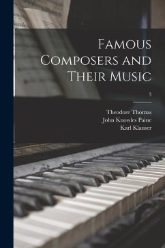 Famous Composers and Their Music; 3 - Thomas, Theodore Ed