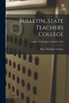 Bulletin, State Teachers College; Volume 15, Number 2, October 1927