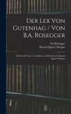 Der Lex Von Gutenhag / Von B.A. Rosegger; Edited With Notes, Vocabulary, and Exercises by Bayard Qunicy Morgan
