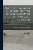 Field of Flow About a Jet and Effect of Jets on Stability of Jet-propelled Airplanes