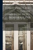 Forest Insect and Disease Conditions in the Northeast, 1956; no.94