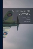 Shortage of Victory; Cause and Cure