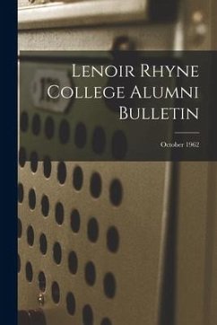 Lenoir Rhyne College Alumni Bulletin; October 1962 - Anonymous