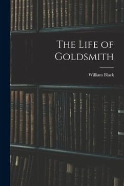 The Life of Goldsmith - Black, William