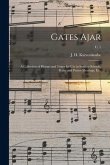 Gates Ajar: a Collection of Hymns and Tunes for Use in Sunday-schools, Praise and Prayer Meetings, Etc.; c. 1