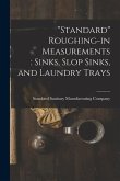 "Standard" Roughing-in Measurements: sinks, Slop Sinks, and Laundry Trays