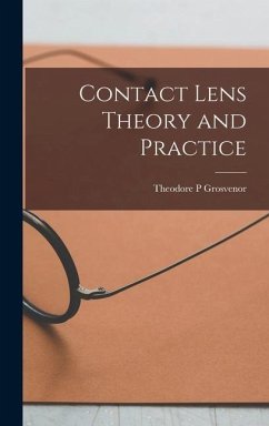 Contact Lens Theory and Practice - Grosvenor, Theodore P