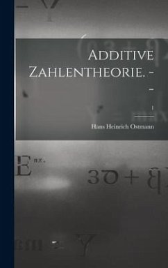 Additive Zahlentheorie. --; 1 - Ostmann, Hans Heinrich