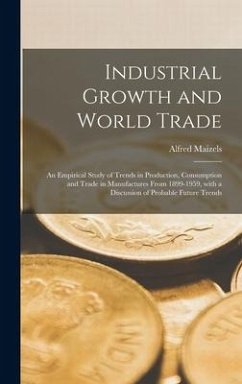 Industrial Growth and World Trade - Maizels, Alfred