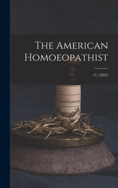 The American Homoeopathist; 17, (1891) - Anonymous