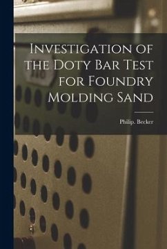 Investigation of the Doty Bar Test for Foundry Molding Sand - Becker, Philip