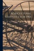 Agricultural Statistics for 1901