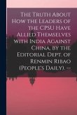 The Truth About How the Leaders of the CPSU Have Allied Themselves With India Against China, by the Editorial Dept. of Renmin Ribao (People's Daily).