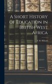 A Short History of Education in British West Africa