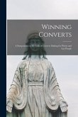 Winning Converts: a Symposium on Methods of Convert Making for Priests and Lay People
