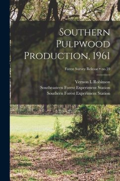 Southern Pulpwood Production, 1961; no.59 - Robinson, Vernon L.