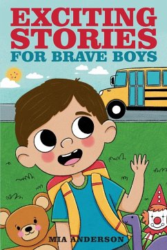 Exciting Stories for Brave Boys - Anderson, Mia