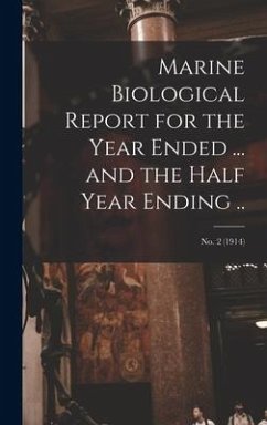 Marine Biological Report for the Year Ended ... and the Half Year Ending ..; no. 2 (1914) - Anonymous