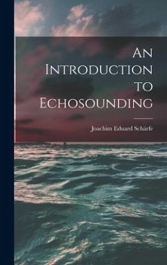 An Introduction to Echosounding - Schärfe, Joachim Eduard