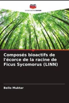 Composés bioactifs de l'écorce de la racine de Ficus Sycomorus (LINN) - Muktar, Bello