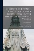 The First [-thirteenth] Annual Account of the Collation of the MSS. of the Septuagint-version: to Which is Prefixed a Tract