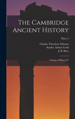 The Cambridge Ancient History: Volume of Plates I-V; plates 5 - Seltman, Charles Theodore