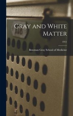 Gray and White Matter; 1951