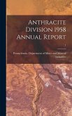 Anthracite Division 1958 Annual Report; 1