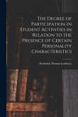 The Degree of Participation in Student Activities in Relation to the Presence of Certain Personality Characteristics