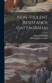 Non-violent Resistance (Satyagraha)
