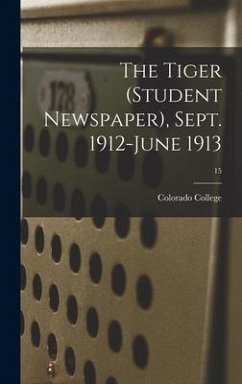 The Tiger (student Newspaper), Sept. 1912-June 1913; 15