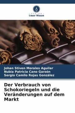 Der Verbrauch von Schokoriegeln und die Veränderungen auf dem Markt - Morales Aguilar, Johan Stiven;Cano Garzón, Nubia Patricia;Rojas González, Sergio Camilo