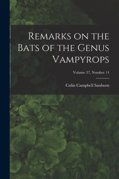 Remarks on the Bats of the Genus Vampyrops; Volume 37, number 14 - Sanborn, Colin Campbell