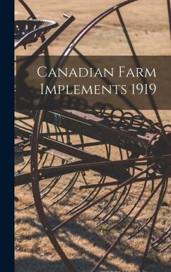Canadian Farm Implements 1919 - Anonymous
