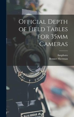 Official Depth of Field Tables for 35mm Cameras - Sherman, Bennet