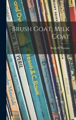 Brush Goat, Milk Goat - Thomas, Ruth H.