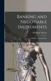 Banking and Negotiable Instruments: a Manual of Practical Law