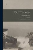 Out to Win [microform]: the Story of America in France