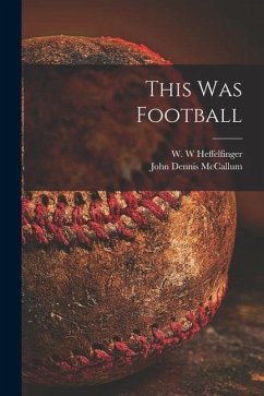 This Was Football - McCallum, John Dennis