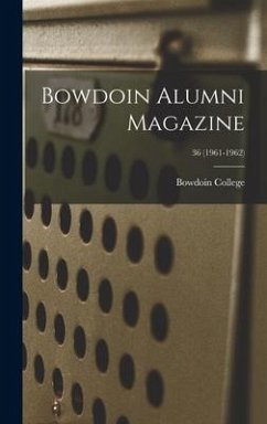 Bowdoin Alumni Magazine; 36 (1961-1962)