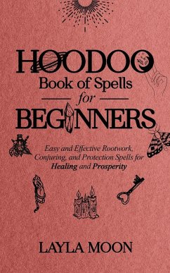 Hoodoo Book of Spells for Beginners - Moon, Layla