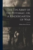 The Tin Army of the Potomac, or, A Kindergarten of War