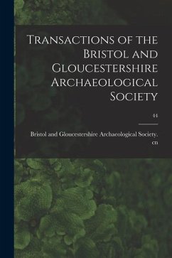 Transactions of the Bristol and Gloucestershire Archaeological Society; 44