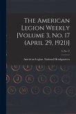 The American Legion Weekly [Volume 3, No. 17 (April 29, 1921)]; 3, no 17