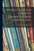 World Tales for Creative Dramatics and Storytelling