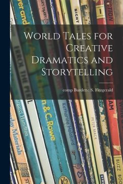 World Tales for Creative Dramatics and Storytelling